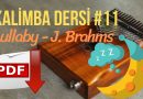 11. Kalimba Dersi – Lullaby – J. Brahms