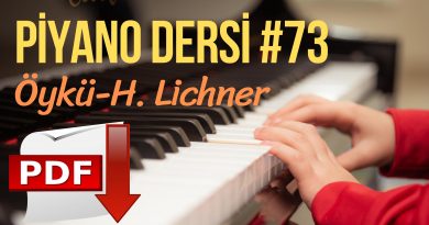 Piyano Dersi #73 – Öykü “Eine kleine Erzählung” Op. 64. No.1 – Heinrich Lichner | Piyano Notaları PDF İndir